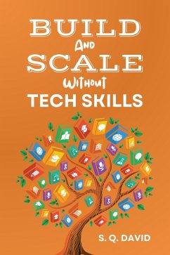 Cover Build and Scale without Tech Skills (eBook, ePUB)