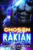 Chosen by the Rakian Commander (Rakian Warrior Mates, #1) (eBook, ePUB) Chosen by the Rakian Commander (Rakian Warrior Mates, #1) (eBook, ePUB)