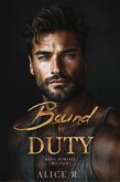 Bound by Duty: Mafia Romanze (Deutsch) (eBook, ePUB) Bound by Duty: Mafia Romanze (Deutsch) (eBook, ePUB)