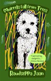 Squirrels Fall From Trees (eBook, ePUB) Squirrels Fall From Trees (eBook, ePUB)