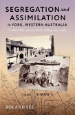 Segregation and Assimilation in York, Western Australia (eBook, ePUB) Segregation and Assimilation in York, Western Australia (eBook, ePUB)
