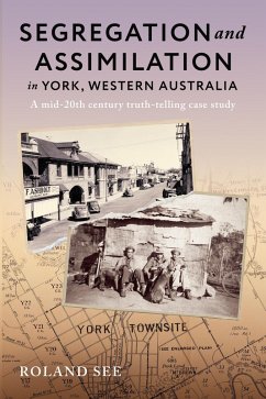 Segregation and Assimilation in York, Western Australia (eBook, ePUB) - See, Roland