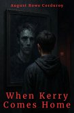 When Kerry Comes Home (eBook, ePUB) When Kerry Comes Home (eBook, ePUB)