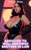 Addicted to Well-endowed Brother-In-Law! (Size Matters: The Housewife Files, #1) (eBook, ePUB) Addicted to Well-endowed Brother-In-Law! (Size Matters: The Housewife Files, #1) (eBook, ePUB)