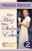 Das Herz Der Stolzen Erbin (Eigensinnige Bräute, #2) (eBook, ePUB) Das Herz Der Stolzen Erbin (Eigensinnige Bräute, #2) (eBook, ePUB)