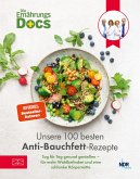 Die Ernährungs-Docs - Unsere 100 besten Anti-Bauchfett-Rezepte (eBook, ePUB) Die Ernährungs-Docs - Unsere 100 besten Anti-Bauchfett-Rezepte (eBook, ePUB)