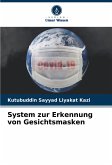 System zur Erkennung von Gesichtsmasken System zur Erkennung von Gesichtsmasken