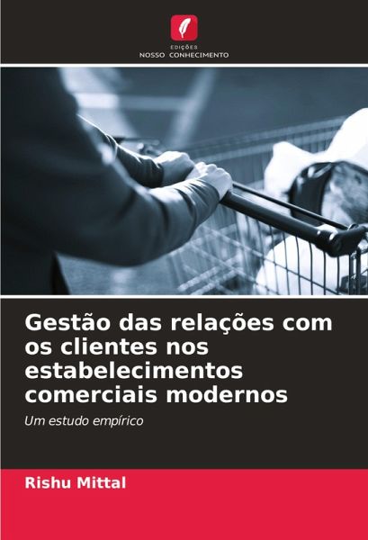 Gestão das relações com os clientes nos estabelecimentos comerciais modernos Gestão das relações com os clientes nos estabelecimentos comerciais modernos