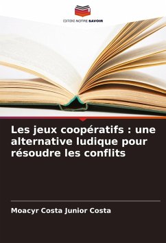 Cover Les jeux coopératifs : une alternative ludique pour résoudre les conflits