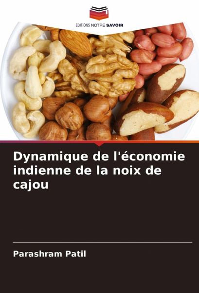 Dynamique de l'économie indienne de la noix de cajou Dynamique de l'économie indienne de la noix de cajou