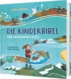 Die Kinderbibel - eine Entdeckungsreise Die Kinderbibel - eine Entdeckungsreise