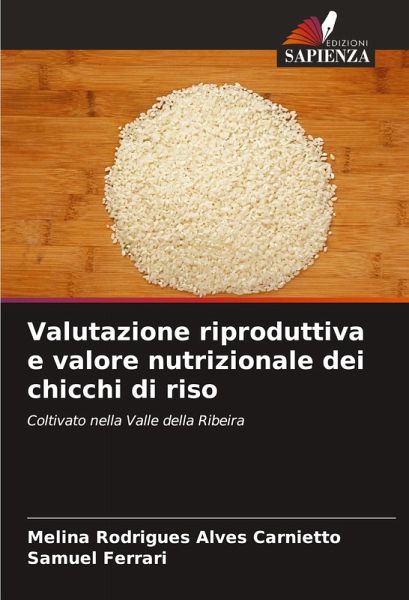 Valutazione riproduttiva e valore nutrizionale dei chicchi di riso Valutazione riproduttiva e valore nutrizionale dei chicchi di riso