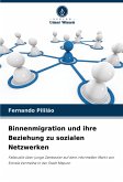 Binnenmigration und ihre Beziehung zu sozialen Netzwerken Binnenmigration und ihre Beziehung zu sozialen Netzwerken