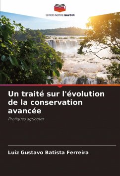 Un traité sur l'évolution de la conservation avancée - Batista Ferreira, Luiz Gustavo