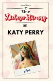 Eine Liebeserklärung an Katy Perry