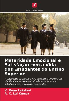 Maturidade Emocional e Satisfação com a Vida dos Estudantes do Ensino Superior - Lakshmi, K. Gaya;Lal Kumar, A. C.