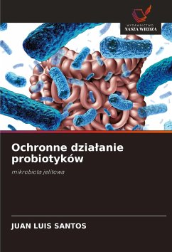 Ochronne dzia¿anie probiotyków - Santos, Juan Luis
