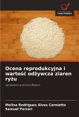 Ocena reprodukcyjna i warto¿¿ od¿ywcza ziaren ry¿u Ocena reprodukcyjna i warto¿¿ od¿ywcza ziaren ry¿u
