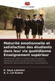 Maturité émotionnelle et satisfaction des étudiants dans leur vie quotidienne Enseignement supérieur Maturité émotionnelle et satisfaction des étudiants dans leur vie quotidienne Enseignement supérieur