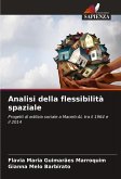 Analisi della flessibilità spaziale Analisi della flessibilità spaziale
