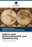 Indiens neue Wirtschaftspolitik und Globalisierung Indiens neue Wirtschaftspolitik und Globalisierung
