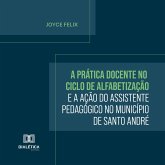A Prática Docente no Ciclo de Alfabetização e a Ação do Assistente Pedagógico no Município de Santo André (MP3-Download)
