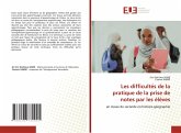 Les difficultés de la pratique de la prise de notes par les élèves