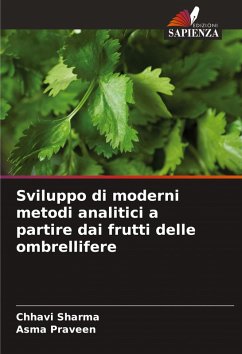 Sviluppo di moderni metodi analitici a partire dai frutti delle ombrellifere - Sharma, Chhavi;Praveen, Asma