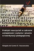 Praktyki nauczycieli w zakresie umiej¿tno¿ci czytania i pisania w koordynacji pedagogicznej