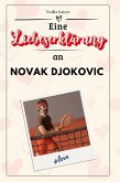 Eine Liebeserklärung an Novak Djokovic Eine Liebeserklärung an Novak Djokovic