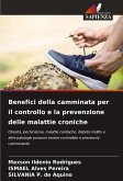 Benefici della camminata per il controllo e la prevenzione delle malattie croniche Benefici della camminata per il controllo e la prevenzione delle malattie croniche