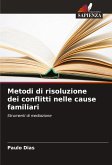 Metodi di risoluzione dei conflitti nelle cause familiari Metodi di risoluzione dei conflitti nelle cause familiari
