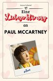 Eine Liebeserklärung an Paul McCartney Eine Liebeserklärung an Paul McCartney