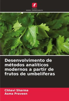 Cover Desenvolvimento de métodos analíticos modernos a partir de frutos de umbelíferas