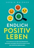 Endlich positiv leben Endlich positiv leben