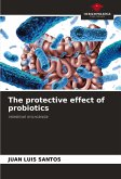 The protective effect of probiotics The protective effect of probiotics