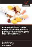 Projektowanie i ocena dwuwarstwowej tabletki p¿ywaj¿cej zatrzymuj¿cej tre¿¿ ¿o¿¿dkow¿