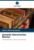 Jenseits literarischer Bücher Jenseits literarischer Bücher