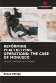 REFORMING PEACEKEEPING OPERATIONS: THE CASE OF MONUSCO