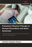 Pulmonary Physical Therapy in Pectum Excavatum and Down Syndrome Pulmonary Physical Therapy in Pectum Excavatum and Down Syndrome