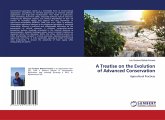 A Treatise on the Evolution of Advanced Conservation