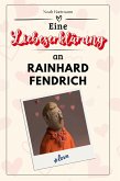 Eine Liebeserklärung an Rainhard Fendrich Eine Liebeserklärung an Rainhard Fendrich