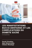 LES MANIFESTATIONS BUCCO-DENTAIRES ET LES COMPLICATIONS DU DIABÈTE SUCRÉ LES MANIFESTATIONS BUCCO-DENTAIRES ET LES COMPLICATIONS DU DIABÈTE SUCRÉ