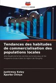 Tendances des habitudes de commercialisation des populations locales Tendances des habitudes de commercialisation des populations locales
