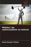 W¿adza i jej wykorzystanie na ¿wiecie