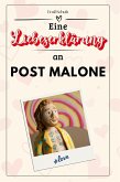 Eine Liebeserklärung an Post Malone Eine Liebeserklärung an Post Malone