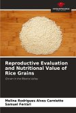 Reproductive Evaluation and Nutritional Value of Rice Grains Reproductive Evaluation and Nutritional Value of Rice Grains