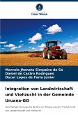 Integration von Landwirtschaft und Viehzucht in der Gemeinde Uruana-GO Integration von Landwirtschaft und Viehzucht in der Gemeinde Uruana-GO