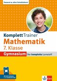 KomplettTrainer Gymnasium Mathematik 7. Klasse KomplettTrainer Gymnasium Mathematik 7. Klasse