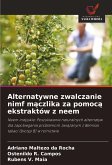 Alternatywne zwalczanie nimf m¿czlika za pomoc¿ ekstraktów z neem Alternatywne zwalczanie nimf m¿czlika za pomoc¿ ekstraktów z neem